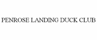 PENROSE LANDING DUCK CLUB