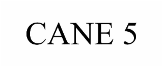 CANE 5