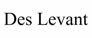 DES LEVANT