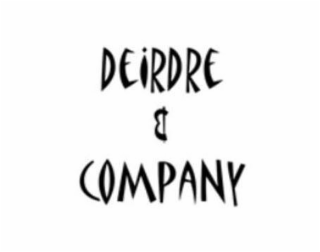 DEIRDRE & COMPANY