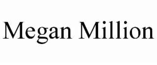 MEGAN MILLION
