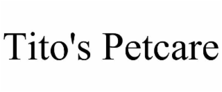 TITO'S PETCARE