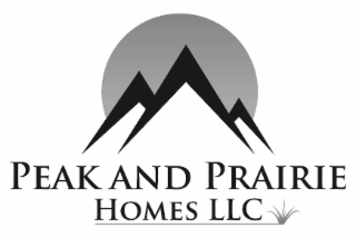 PEAK AND PRAIRIE HOMES LLC