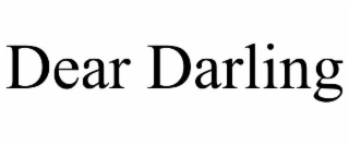 DEAR DARLING