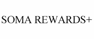 SOMA REWARDS+