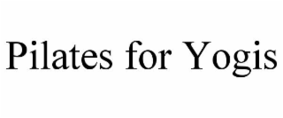 PILATES FOR YOGIS