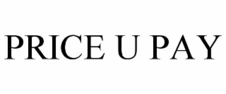 PRICE U PAY