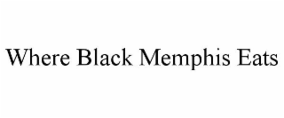 WHERE BLACK MEMPHIS EATS