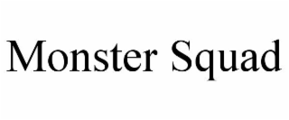 MONSTER SQUAD