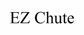 EZ CHUTE
