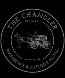 THE CHANDLER HOTEL 111 E 2ND ST. MADISON, IN MADISON'S BOUTIQUE HOTEL