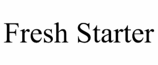 FRESH STARTER