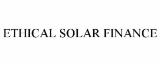 ETHICAL SOLAR FINANCE