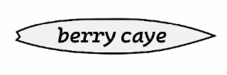 BERRY CAYE