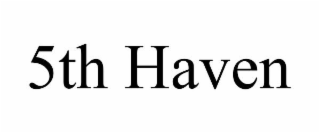 5TH HAVEN