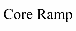 CORE RAMP