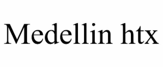 MEDELLIN HTX