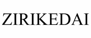 ZIRIKEDAI
