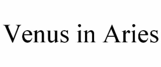 VENUS IN ARIES