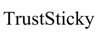 TRUSTSTICKY