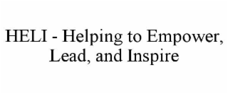 HELI - HELPING TO EMPOWER, LEAD, AND INSPIRE