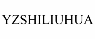 YZSHILIUHUA