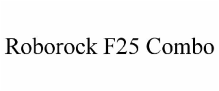 ROBOROCK F25 COMBO