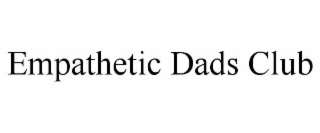EMPATHETIC DADS CLUB