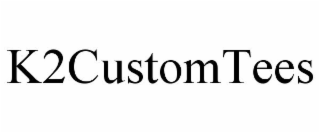 K2CUSTOMTEES