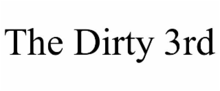 THE DIRTY 3RD