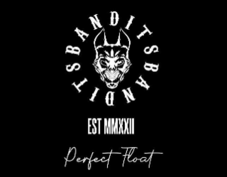 BANDITS BANDITS EST MMXXII PERFECT FLOAT