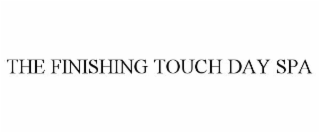 THE FINISHING TOUCH DAY SPA