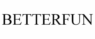 BETTERFUN