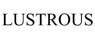 LUSTROUS