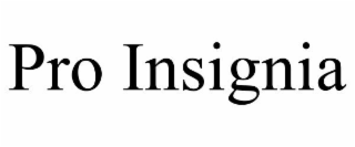 PRO INSIGNIA