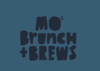 MO' BRUNCH + BREWS