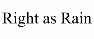 RIGHT AS RAIN