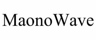 MAONOWAVE