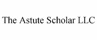 THE ASTUTE SCHOLAR LLC