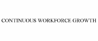 CONTINUOUS WORKFORCE GROWTH