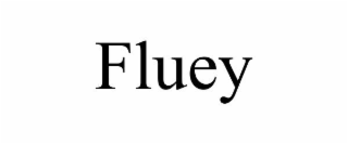 FLUEY