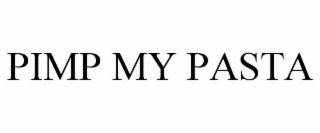 PIMP MY PASTA