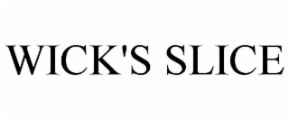 WICK'S SLICE