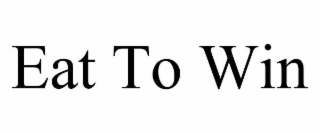 EAT TO WIN