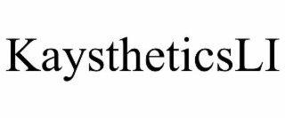 KAYSTHETICSLI