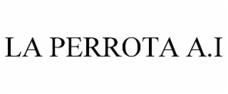 LA PERROTA A.I