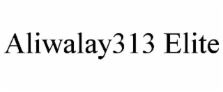 ALIWALAY313 ELITE