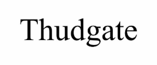 THUDGATE
