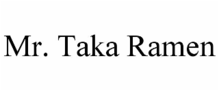 MR. TAKA RAMEN