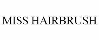MISS HAIRBRUSH